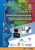 Fehér Krisztián: Grafikus és játékalkalmazások programozása e-Könyv