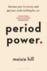 Hill, Maisie: Period Power idegen