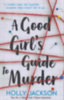 Holly Jackson: A Good Girl's Guide to Murder idegen