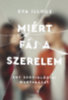 Eva Illouz: Miért fáj a szerelem könyv