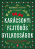 Alexandra Benedict: Karácsonyi fejtörős gyilkosságok könyv