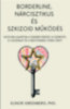 Elinor Greenberg Ph.D.: Borderline, nárcisztikus és szkizoid működés könyv