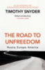 Snyder, Timothy: The Road to Unfreedom idegen