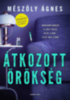 Mészöly Ágnes: Átkozott örökség könyv