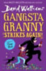 Walliams, David: Gangsta Granny Strikes Again! idegen