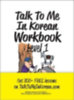 Talk To Me in Korean: Talk To Me In Korean Workbook - Level 1 idegen