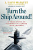 Marquet, L. David: Turn the Ship Around! idegen