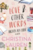 Lauren, Christina: Love And Other Words - Nichts als Liebe idegen