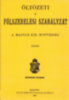 Öltözeti és fölszerelési szabályzat a Magyar kir. honvédség részére. 1892 könyv