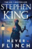 King, Stephen: Never Flinch idegen