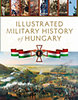 Illustrated Military History of Hungary idegen
