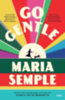 Semple, Maria: Go Gentle idegen