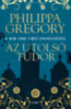 Philippa Gregory: Az utolsó Tudor könyv