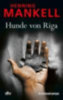 Mankell, Henning: Hunde von Riga idegen