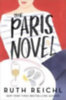 Reichl, Ruth: The Paris Novel idegen