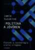Jamie Susskind: Politika a jövőben könyv