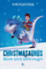 Tom Fletcher: Christmasaurus - Dínót kérek karácsonyra e-Könyv