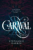 Garber, Stephanie: Caraval idegen