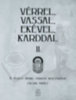 Facsar Mihály: Vérrel, vassal, ekével, karddal II. könyv