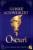 Schweikert, Ulrike: Die Erben der Nacht 06. Oscuri idegen