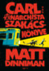 Matt Dinniman: Carl anarchista szakácskönyve e-Könyv