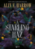 Alix E. Harrow: A Starling-ház könyv