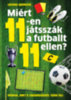Luciano Wernicke: Miért 11-en játsszák a futballt 11 ellen? könyv