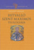 Vassányi Miklós: Hitvalló Szent Maximos teológiája könyv