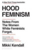 Kendall, Mikki: Hood Feminism idegen