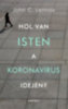 John C. Lennox: Hol van Isten a koronavírus idején? e-Könyv