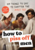 Prue Kyle: How to Piss Off Men idegen