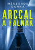 Mészáros Dorka: Arccal a falnak e-Könyv