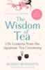 Noriko Morishita: The Wisdom of Tea: Life Lessons from the Japanese Tea Ceremony idegen