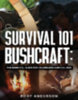 Anderson, Rory: Survival 101 Bushcraft idegen
