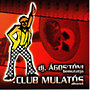 dj. Ágos'Tóni: Club mulatós - CD CD