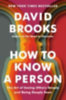 Brooks, David: How to Know a Person idegen