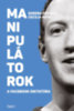 Sheera Frenkel - Cecilia Kang: Manipulátorok - A Facebook diktatúra e-Könyv