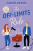 Adams, Sarah: The Off-Limits Rule idegen