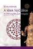 Sri Aurobindo: A lélek fejlődése - Az átlényegülés pszichológiája könyv