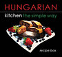 Hajni István; Kolozsvári Ildikó: Hungarian kitchen the simple way idegen