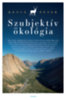 Koncz Péter: Szubjektív ökológia könyv