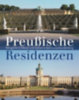 Dorgerloh, Hartmut - Scherf, Michael: Preußische Residenzen idegen