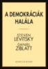 Steven Levitsky - Daniel Zinblatt: A demokráciák halála e-Könyv