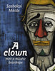 Szabolcsi Miklós: A clown mint a művész önarcképe könyv