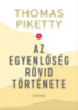 Thomas Piketty: Az egyenlőség rövid története e-Könyv