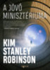 Kim Stanley Robinson: A jövő minisztériuma e-Könyv