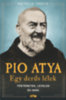 Pio atya - Egy derűs lélek könyv