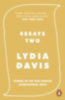 Davis, Lydia: Essays Two idegen