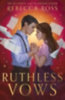 Ross, Rebecca: Ruthless Vows idegen