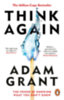 Adam Grant: Think Again idegen